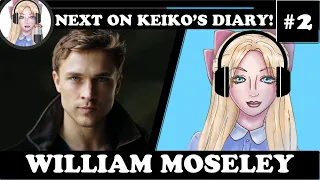 William Moseley, Star of The Royals & Narnia! | Keiko's Diary #2 TEASER