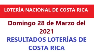 LOTERÍA NACIONAL DE COSTA RICA SORTEO Domingo 28 Marzo del 2021 #costarica