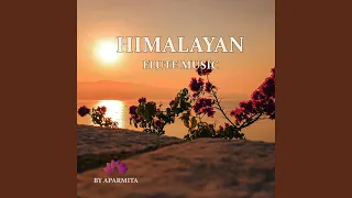 Himalayan Flute Music Epi. 110