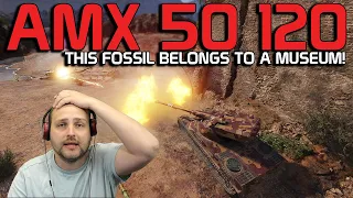 This fossil belongs in a museum! AMX 50 120 | World of Tanks