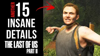 Another 15 INSANE Details in The Last of Us Part II