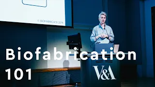 Biofabrication 101 - How biology and design can merge