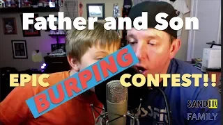 Father and Son - EPIC Burping Contest