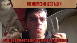 The Horrific Crimes of Jed Allen