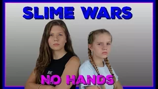 SLIME WARS: NO HANDS CHALLENGE || NO BORAX|| Taylor and Vanessa