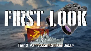 World of Warships - First Look Tier X Pan-Asian Cruiser Jinan