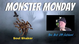 Monster Monday | Soul Shaker and Homebrew Variants