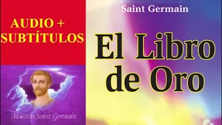 El Libro de Oro | ✨ MEJOR VERSIÓN + Subtítulos | Libro de Oro de Saint Germain audiolibro completo