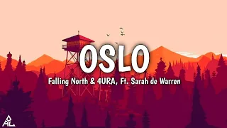 OSLO 🎶 - Falling North, 4RUA, Ft. Sarah De Warren (Lyrics)