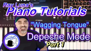 "Wagging Tongue" by Depeche Mode Piano Tutorial Part 1