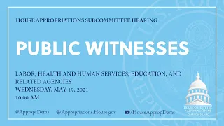 Labor, Health and Human Services, Education, and Related Agencies Public Witnesses (EventID=112625)