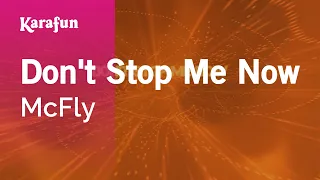 Don't Stop Me Now - McFly | Karaoke Version | KaraFun