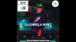 End of Year Exclusive set for Ibiza Stardust Radio by Dj Chirola Perez