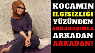 Arkadaşım Arda İle Arkadan Arkadan. İtiraf ve Gerçek Hayat Hikayeleri