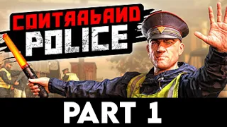 CONTRABAND POLICE Gameplay Walkthrough PART 1 [4K 60FPS PC ULTRA] - No Commentary