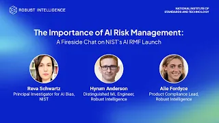 The Importance of AI Risk Management: A Fireside Chat on NIST’s AI RMF Launch
