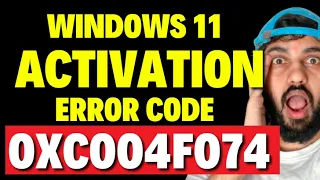 Windows 11 Activation Error Code 0xc004f074