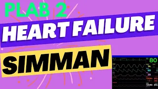 PLAB 2 Simman | Heart Failure Simman Station | PLAB 2 |