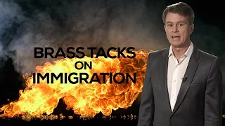 BRASS TACKS ON IMMIGRATION