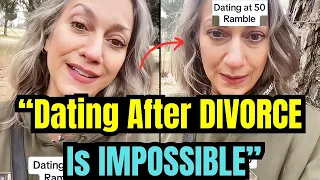 Dating After Divorce Is "IMPOSSIBLE"| I'm Invisible To Men| Women Hitting The Wall| Women Struggling