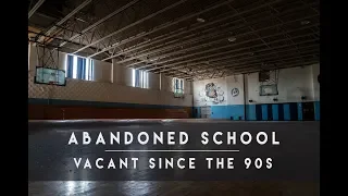 Abandoned School Vacant Since the 90s
