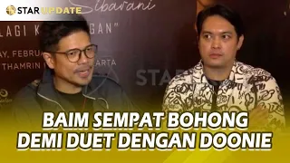 BAIM SEMPAT BOHONGI DONNIE SIBARANI SEBELUM LAUNCHING LAGU DUET BARU - STAR UPDATE