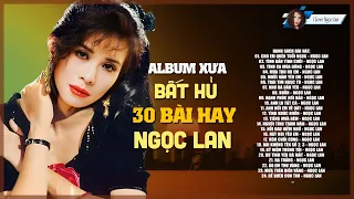 NGỌC LAN - TÌNH CA XƯA HAY CHỌN LỌC - LK CHO EM QUÊN TUỔI NGỌC, TÌNH ĐẦU TÌNH CUỐI, TÌNH CA MÙA ĐÔNG