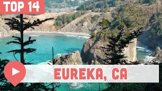 Best Things to Do in Eureka, California