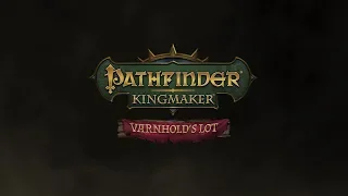 Pathfinder: Kingmaker - Varnhold's Lot DLC Trailer