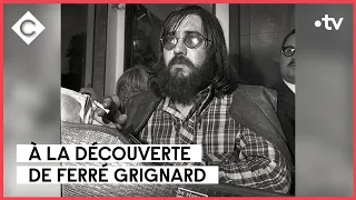 Ferré Grignard, le Dylan belge - L’Oeil de Pierre Lescure - C à Vous - 30/03/2023