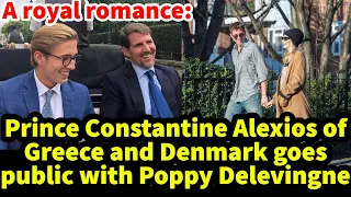 Prince Constantine Alexios of Greece and Denmark goes public with Poppy Delevingne