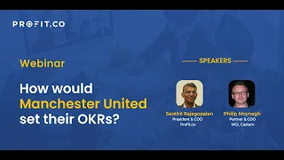 OKR Webinar - How would Manchester United set their OKRs?