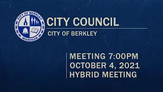 Berkley City Council Meeting - October 4, 2021