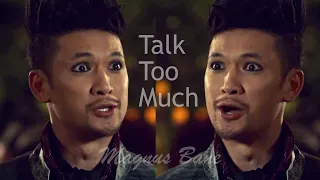 Magnus Bane | Talk Too Much