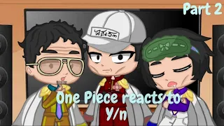 One piece [Admirals and Marines] reacts to Y/n || Part 2, justfrancis ||