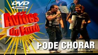 Aviões do Forró - 1º DVD Oficial - Pode Chorar