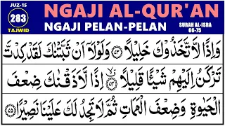 BELAJAR NGAJI QURAN Cara Mudah Belajar Mengaji SURAT AL ISRA 66-75, EP. 283