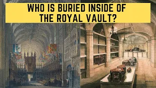 Who Is Buried Inside Of The Royal Vault?