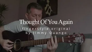 "Thought Of You Again" (original) fingerstyle guitar by Jimmy Quango