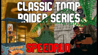 Full Classic Tomb Raider Series SPEEDRUN in 9:43:47