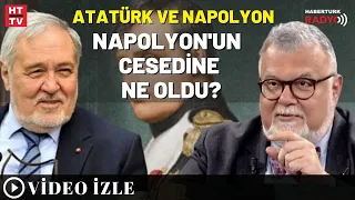 Atatürk Ve Napolyon.. Napolyon'un Cesedine Ne Oldu?