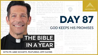 Day 87: God Keeps His Promises — The Bible in a Year (with Fr. Mike Schmitz)