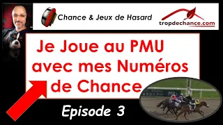 Je Gagne au PMU avec Mes Numéros de Chance (épisode 3)