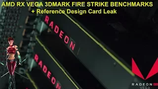 AMD RX VEGA 3DMARK FireStrike Benchmarks + Possible Reference Design Leak
