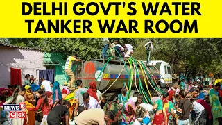 Delhi Govt Establishes Water Tanker War Room to Tackle Water Issues | Delhi Water Crisis News | N18V