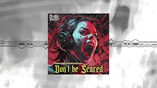 Andy The Core & Frenchkillerz & Black Frequency - DON'T BE SCARED