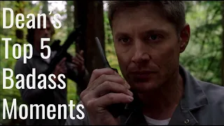 Dean's Top 5 Badass Moments