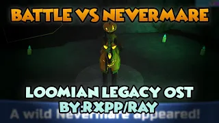 Battle vs Nevermare - Loomian Legacy OST (By: Rxpp/Ray)