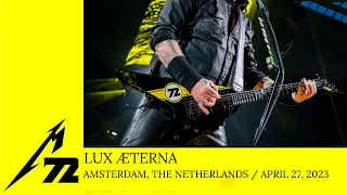 Metallica - Lux Æterna (Amsterdam, Netherlands - April 27, 2023) [Multicam by MetLiveHD]