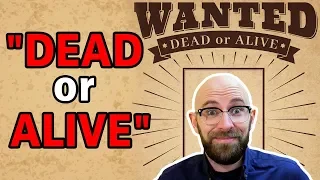 Could You Really Legally Kill Someone with a "Wanted Dead or Alive" Bounty on Their Head?